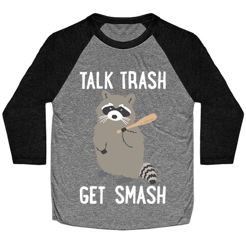 Talk Trash Get Smash Raccoon Baseball Tee