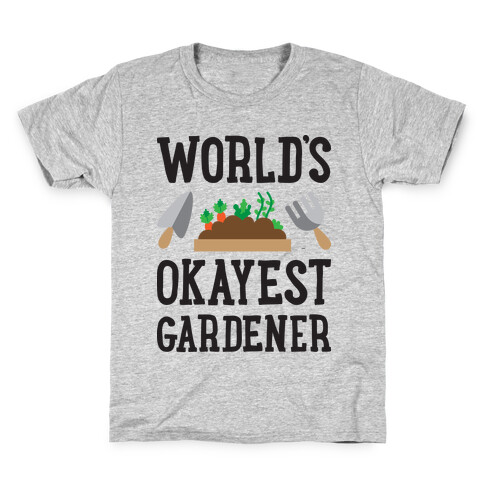 World's Okayest Gardener Kids T-Shirt