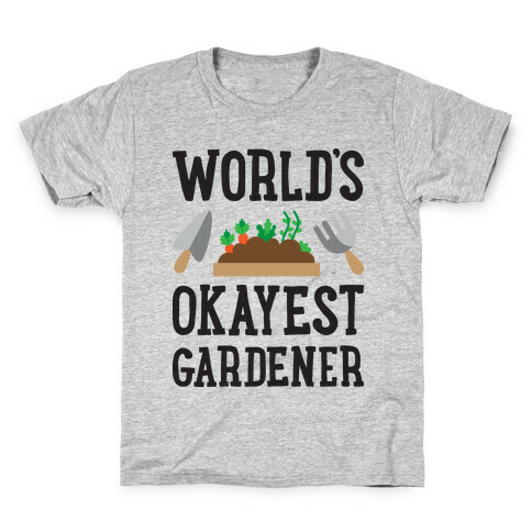 World's Okayest Gardener Kids T-Shirt