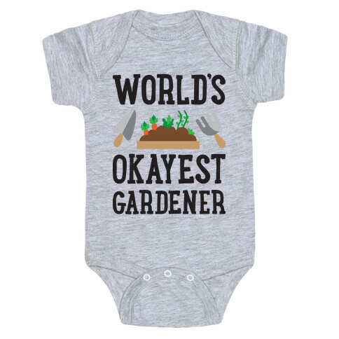 World's Okayest Gardener Baby One-Piece