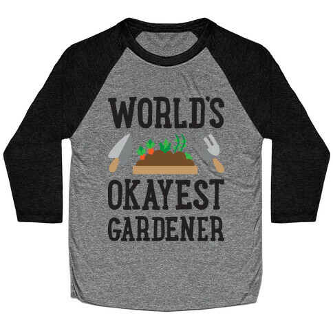 World's Okayest Gardener Baseball Tee