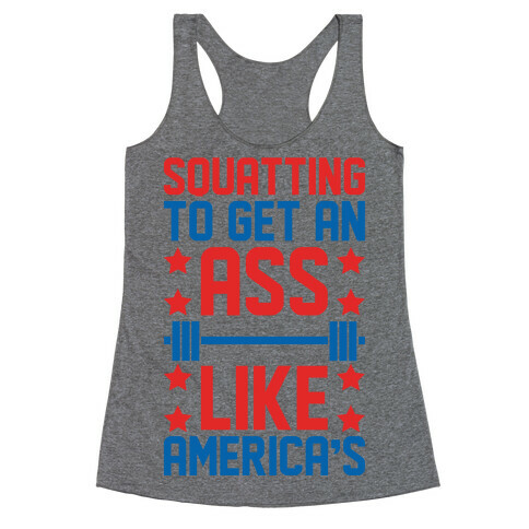 Squatting To Get An Ass Like America's Parody Racerback Tank Top