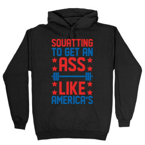 Squatting To Get An Ass Like America's Parody White Print Hooded Sweatshirt