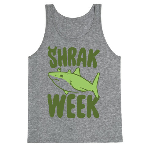 Shrak Week Shrek Shark Week Parody Tank Top
