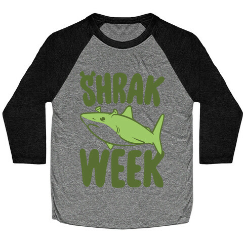 Shrak Week Shrek Shark Week Parody Baseball Tee