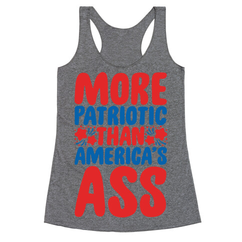More Patriotic Than America's Ass Parody White Print Racerback Tank Top
