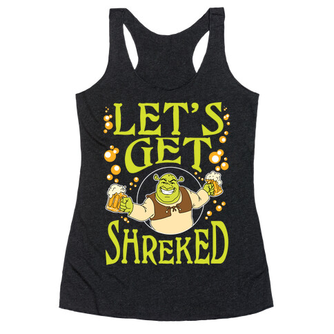 Let's Get Shreked Racerback Tank Top