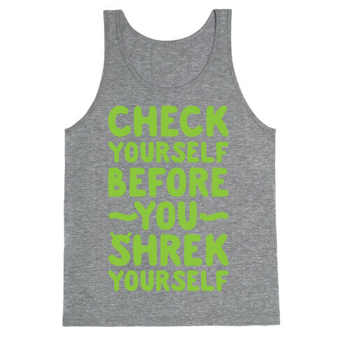 Check Yourself Before You Shrek Yourself Tank Top