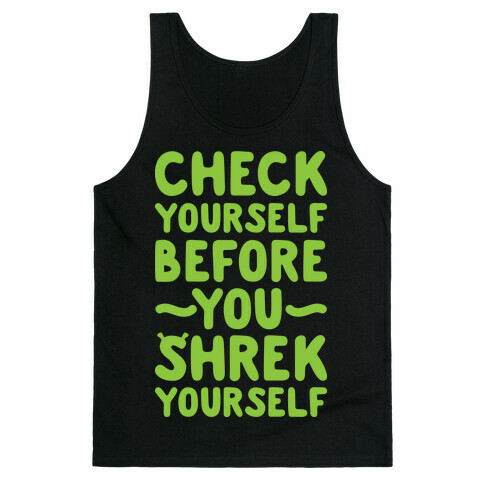 Check Yourself Before You Shrek Yourself Tank Top