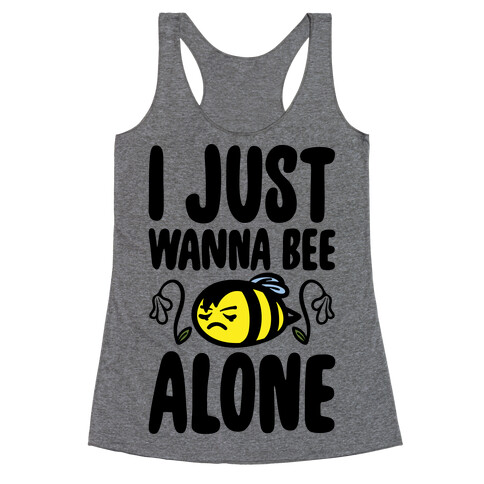 I Just Wanna Be Alone Emo Bee Pun Parody Racerback Tank Top