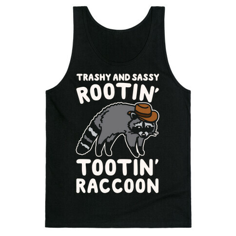 Trashy And Sassy Rootin' Tootin' Raccoon Parody Tank Top