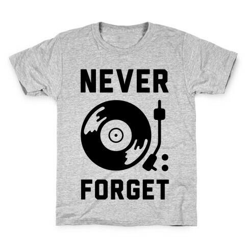 Never Forget Vinyl Records Kids T-Shirt