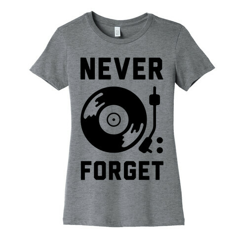 Never Forget Vinyl Records Womens T-Shirt