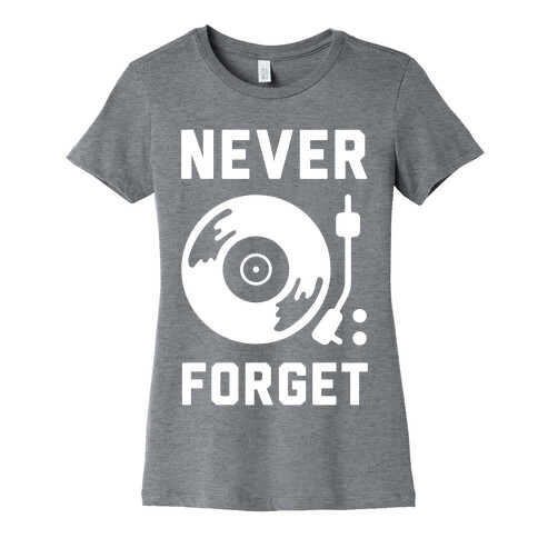 Never Forget Vinyl Records Womens T-Shirt