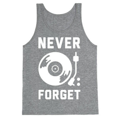 Never Forget Vinyl Records Tank Top