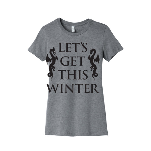 Let's Get This Winter Womens T-Shirt