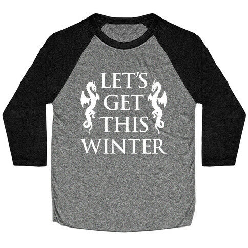 Let's Get This Winter Baseball Tee