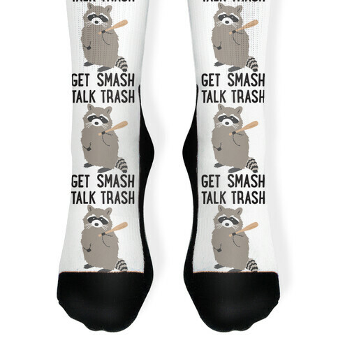 Talk Trash Get Smash Raccoon Sock