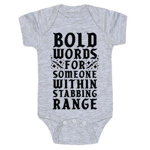 Bold Words For Someone Within Stabbing Range Baby One-Piece