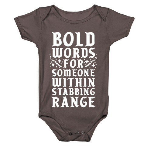 Bold Words For Someone Within Stabbing Range Baby One-Piece