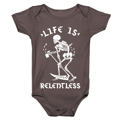 Life Is Relentless Skeleton Drinking Coffee Baby One-Piece