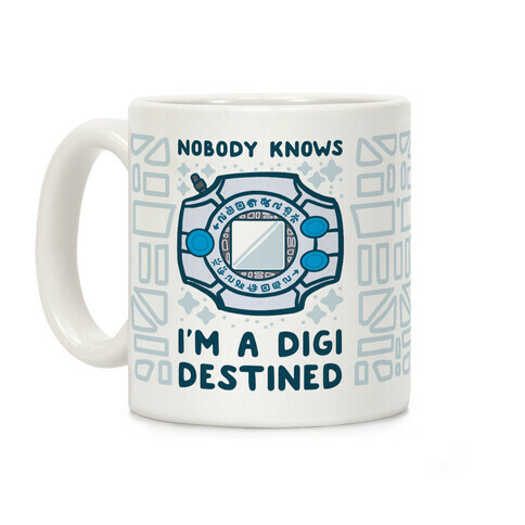 Nobody Knows I'm a Digidestined  Coffee Mug
