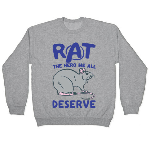 Rat the Hero We All Deserve Parody Pullover