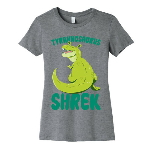 Tyrannosaurus Shrek Womens T-Shirt