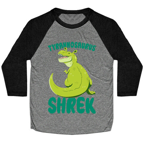 Tyrannosaurus Shrek Baseball Tee