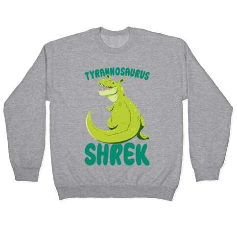 Tyrannosaurus Shrek Pullover