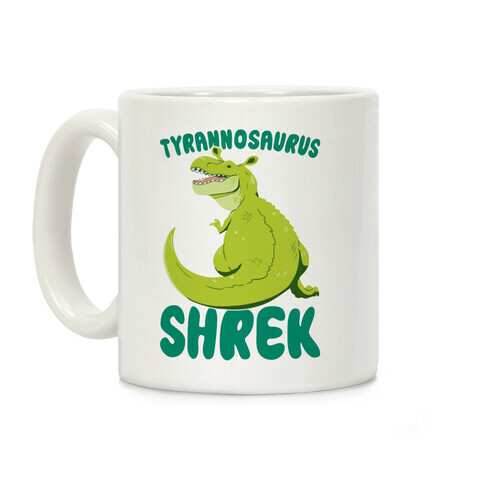 Tyrannosaurus Shrek Coffee Mug