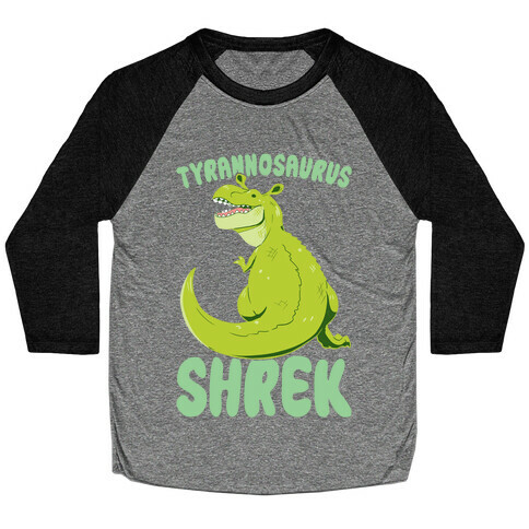 Tyrannosaurus Shrek Baseball Tee