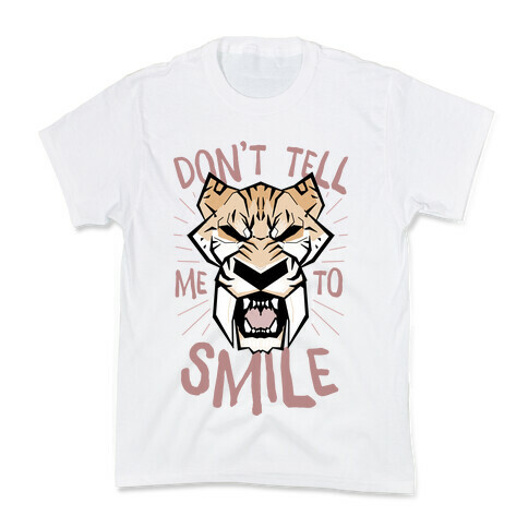 Don't Tell Me To Smile Kids T-Shirt