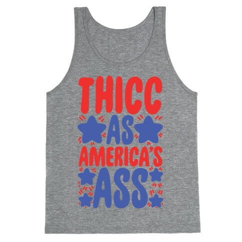 Thicc as America's Ass Tank Top