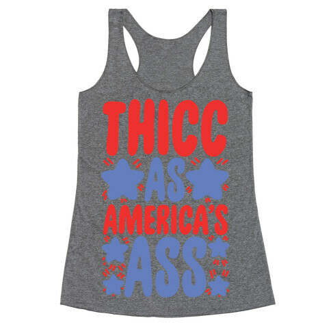 Thicc as America's Ass Racerback Tank Top