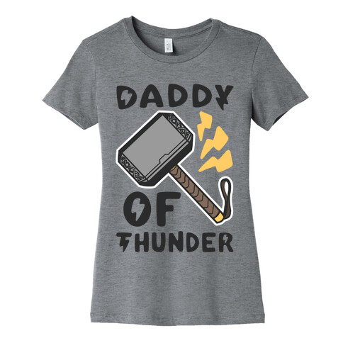 Daddy of Thunder Womens T-Shirt