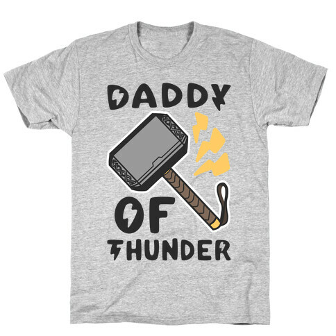 Daddy of Thunder T-Shirt