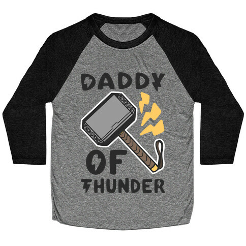 Daddy of Thunder Baseball Tee