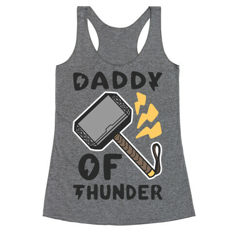 Daddy of Thunder Racerback Tank Top