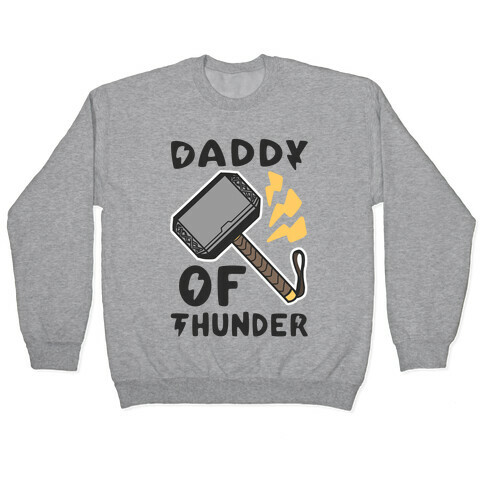 Daddy of Thunder Pullover