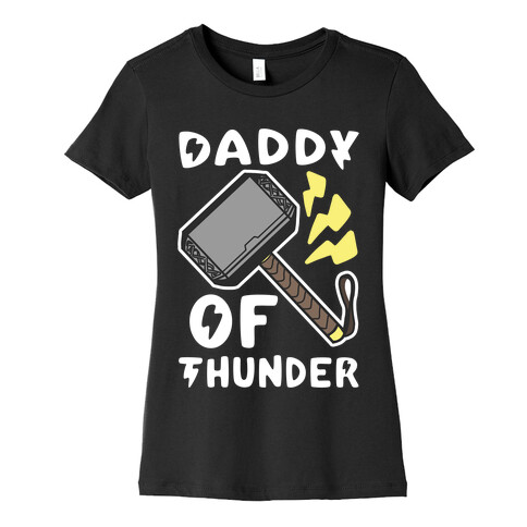 Daddy of Thunder Womens T-Shirt