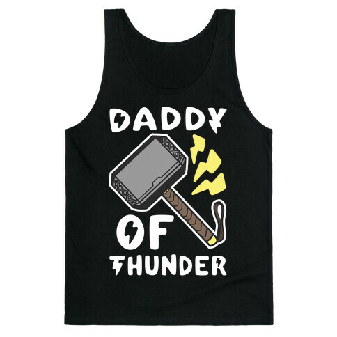 Daddy of Thunder Tank Top