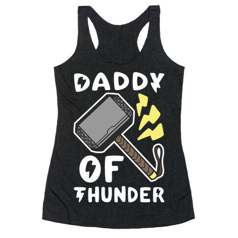 Daddy of Thunder Racerback Tank Top