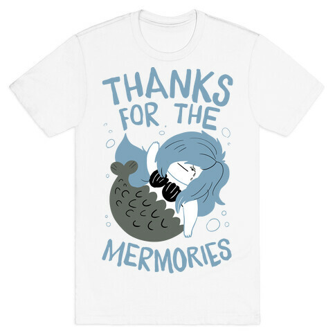 Thanks For the Mermories T-Shirt