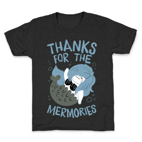 Thanks For the Mermories Kids T-Shirt