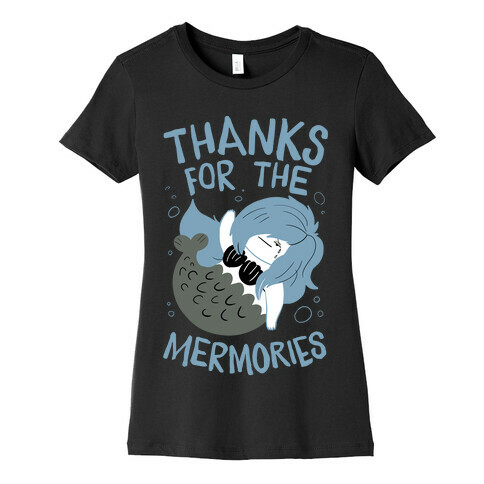 Thanks For the Mermories Womens T-Shirt
