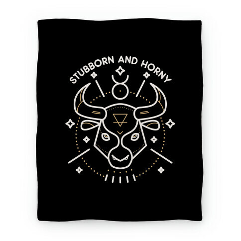 Stubborn and Horny Taurus Bull  Blanket