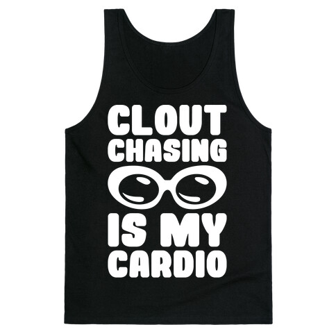 Clout Chasing Is My Cardio White Print Tank Top