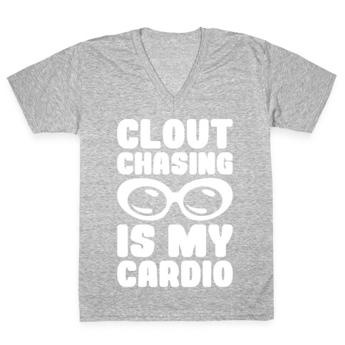 Clout Chasing Is My Cardio White Print V-Neck Tee Shirt