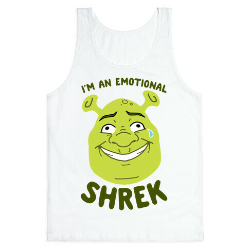 I'm an Emotional Shrek Tank Top